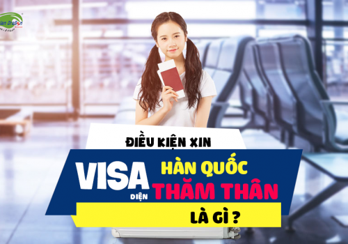Điều kiện xin visa Hàn Quốc diện thăm thân là gì ?